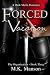 Forced Vacation: The Organi...