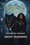 Book cover for Chosen By The Alpha