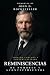 Memorias de John D. Rockefeller: Reminiscencias de hombres y acontecimientos. Edición anotada y contextualizada. (Spanish Edition)