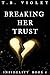 Breaking Her Trust: (Infide...