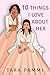 Ten Things I Love About Her by Tara Pammi