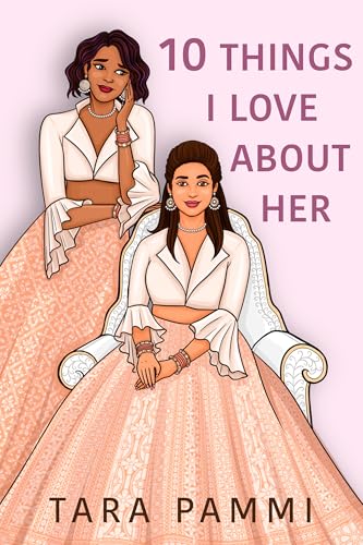 Ten Things I Love About Her: An AgeGap Sapphic Romance (Bollywood Dance & Drama Society Book 2)