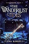 The Wanderlust Tides: A Pirate Fantasy Romance (Wanderlust Book I)