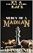 Mercy Of A Madman: A Billio...