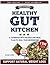 The Ultimate Healthy Gut Kitchen by Alina Cobb