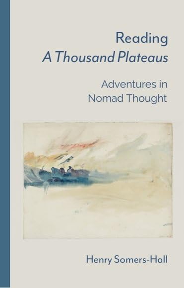 Reading A Thousand Plateaus: Adventures in Nomad Thought (Hardcover)