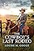 The Cowboy's Last Rodeo: An Uplifting Inspirational Romance