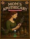 Mom´s Apothecary ...