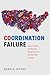 Coordination Failure: State Taxation and National Response from the New Deal to Today (Studies in Postwar American Political Development)