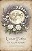 Lunar Paths: Gentle Magic o...