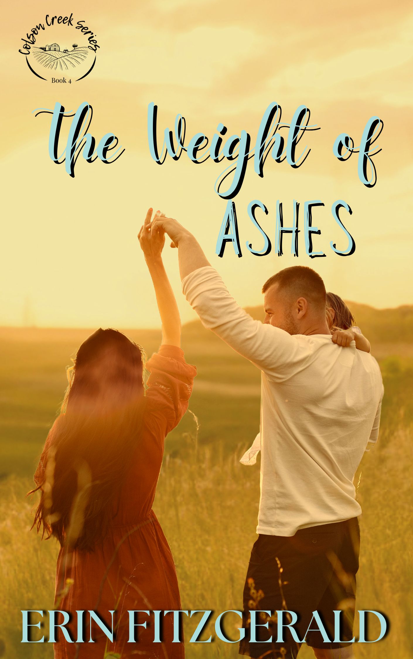 The Weight of Ashes (Colson Creek, #4)