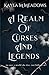 A Realm Of Curses And Legen...