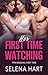 Her First Time Watching by Selena Hart Her First Time Watching by Selena Hart