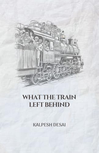 What the Train Left Behind (Paperback)
