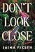 Don't Look Close: A Novel