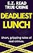 Deadliest Lunch: An Easy Re...