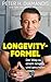 Die Longevity-Formel: Der W...