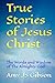 True Stories of Jesus Chris...
