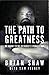 The Path To Greatness by Brian Shaw