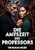 Die Professur: Ein literari...