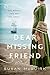 Dear Missing Friend by Susan McGuirk Dear Missing Friend by Susan McGuirk