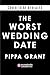 The Worst Wedding Date (Three BFFs and a Wedding, 1)