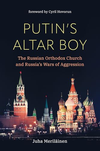 Putin's Altar Boy: The Russian Orthodox Church and Russia's Wars of Aggression (Hardcover)