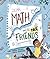 Dear Math, We're Not Friends by Lina Chopra Haldar