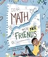 Dear Math, We're Not Friends