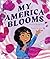 My America Blooms by Nazanin Agange Ford