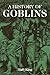A History of Goblins: From Medieval Demons to World of Warcraft