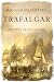 Trafalgar: Nelson's Great V...