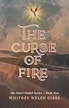 The Curse of Fire (The Steel Citadel Series Book 2) The Curse of Fire (The Steel Citadel Series Book 2)