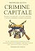 Crimine Capitale: Fiumi di cocaina, AK-47, chat criptate - Il mondo di Senese, Diabolik e Colafigli Le indagini sulle più importanti organizzazioni ... dal capo dell’Unità Insider (Italian Edition)