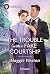 The Trouble with a Fake Courtship (The Spinster Sisterhood Book 1)
