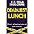 Deadliest Lunch: An Easy Re...