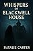 WHISPERS OF BLACKWELL HOUSE