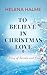 To Believe in Christmas Lov...
