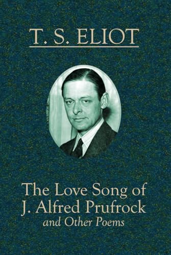 The Love Song of J. Alfred Prufrock and Other Poems
