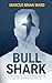 Bull Shark: La historia de ...