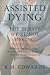 Assisted Dying: The Debate ...