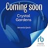 Crystal Gardens: ...