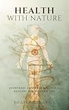 Health with Nature: Ayurvedic Lifestyle & Natural Healing for Modern Life