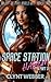 Space Station Harem Part 3:...
