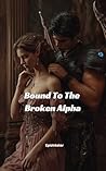 Bound To The Brok...