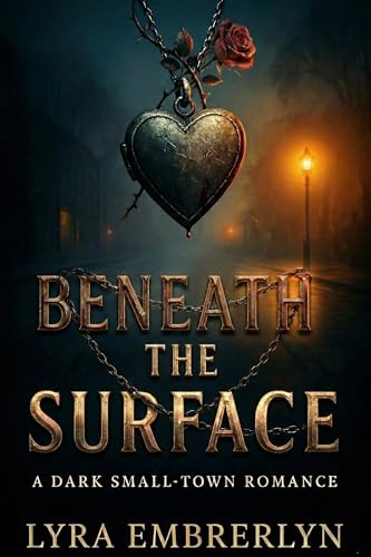 Beneath the Surface: A Dark Small-Town Romance of Secrets, Corruption, and a Love That Should’ve Stayed Buried (Veil Falls Series – Book 1)