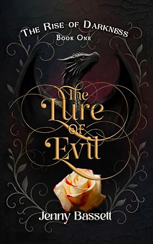 The Lure of Evil: A darkly addictive dragon shifter romantasy (The Rise of Darkness series, Book One)