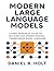 Modern Large Language Models by Daniel R. Holt
