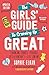 The Girls' Guide to Growing Up Great 2nd edition: Changing Bodies, Periods, Relationships and Life Online