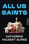 All Us Saints: A ...